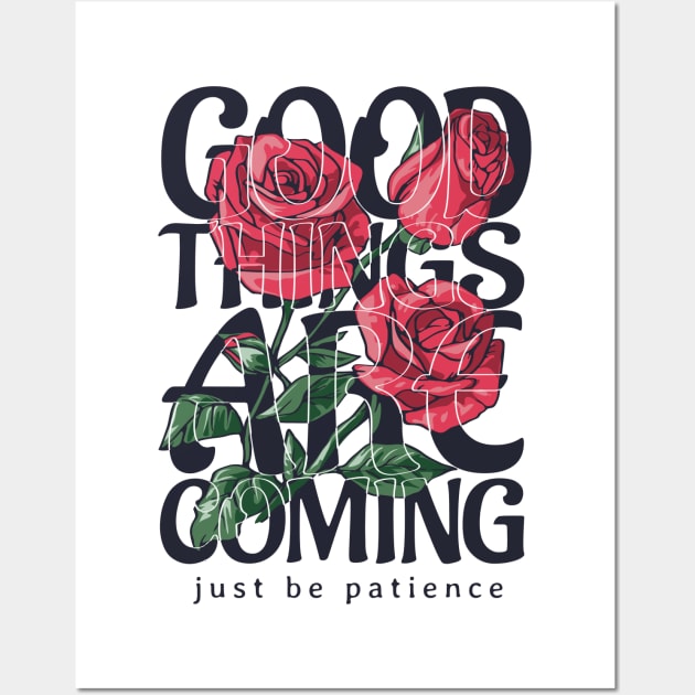 GOOD THINGS ARE COMING Wall Art by SLYSHOPLLC